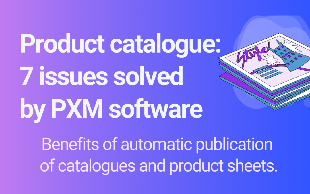 Product catalog: 7 issues solved by a PXM