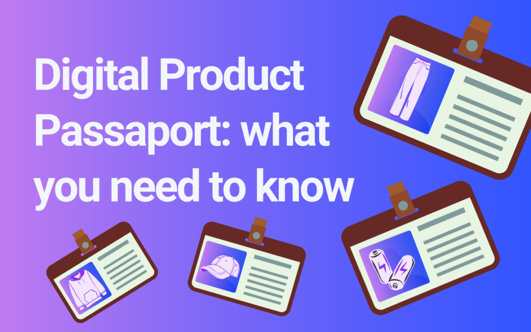 Digital Product Passport: the EU regulation explained easy