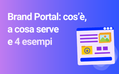 Brand Portal: cos’è, a cosa serve e 4 esempi