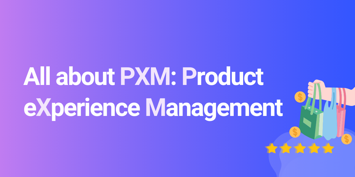 Product eXperience Management SeeCommerce Blog